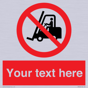 Custom No Forklift Trucks Sign